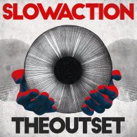 Slow Action - The Outset (2016)