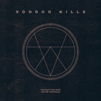 Voodoo Kills - You Don\\\'t Live Until You Die Tomorrow (2017)