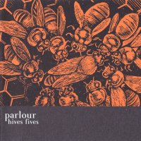 Parlour - Hives Fives (2005)