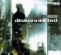 Diskonnekted - After Einstein (  EP ) (2005)