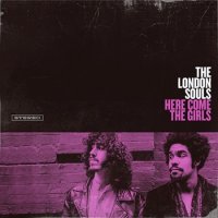 The London Souls - Here Come The Girls 2015 (2015)