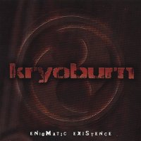 Kryoburn - Enigmatic Existence (2005)