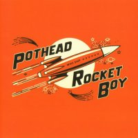 Pothead - Rocket Boy (2007)