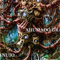 Ahumado Granujo - Chemical Holocaust (2004)