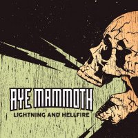 Aye Mammoth - Lightning And Hellfire (2015)