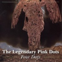 Legendary Pink Dots - Four Days (2001)  Lossless