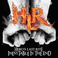 Hero\'s Last Rite - Inevitable Is The End (2010)