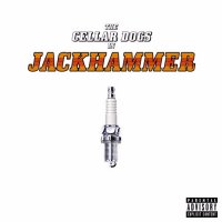 Cellar Dogs - Jackhammer (2015)