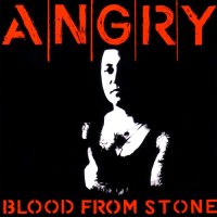 Angry - Blood From Stone (1990)