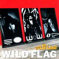 Wild Flag - Wild Land (1992)