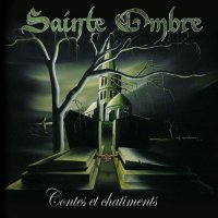 Sainte Ombre - Contes Et Châtiments (2009)