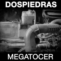 Dospiedras - Megatocer (2017)