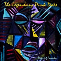 The Legendary Pink Dots - Pages Of Aquarius (2016)