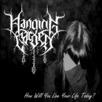 Hanging Garden - How Will You Live Your Life Today? (2007)