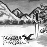 Hyperborean Frost - Warriors Of Eternally Cold Land (2014)  Lossless