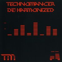 Technomancer - De:Harmonized (2009)