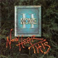 Howe II - Now Here This (1991)