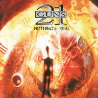 21 Guns - Nothing\'s Real (1997)