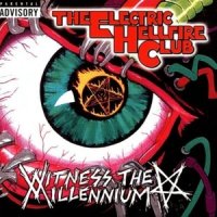 The Electric Hellfire Club - Witness The Millennium (2000)