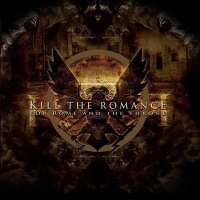Kill The Romance - For Rome And The Throne (2011)