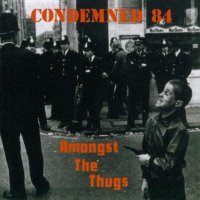 Condemned 84 - Amongst The Thugs (1995)