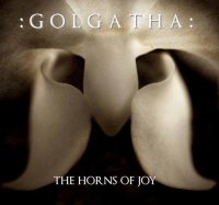 Golgatha - The Horns Of Joy (2011)