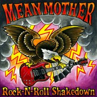 Mean Mother - Rock And Roll Shakedown (2010)