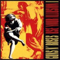 Guns N\' Roses - Use Your Illusion I (1991)