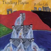 Thinking Plague - In This Life (1989)