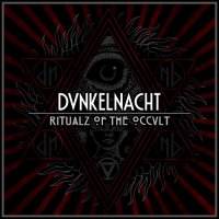 DunkelNacht - Ritualz of the Occult (2016)