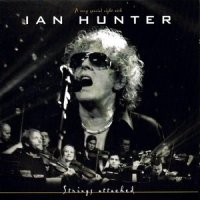 Ian Hunter - Strings Attached, 2CD (2003)