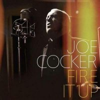 Joe Cocker - Fire It Up (2012)  Lossless