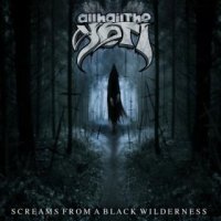 All Hail The Yeti - Screams From A Black Wilderness (2016)