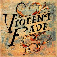 Violent Fade - For All We Left Behind (2015)