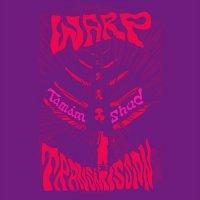 Warp Transmission - Tamám Shud (2015)