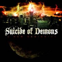 Suicide Of Demons - A New Beginning (2011)