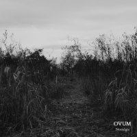 Ovum - Nostalgia (2016)