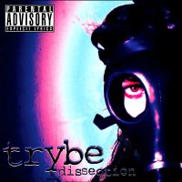 Trybe - Dissection (2012)