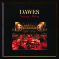 Dawes - Nothing Is Wrong (2011)