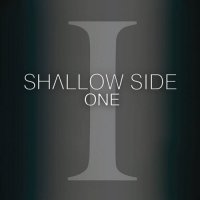 Shallow Side - One (2017)