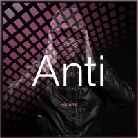Rename - Anti (Limited Edition) (2016)