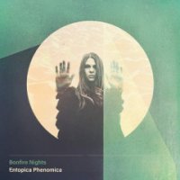 Bonfire Nights - Entopica Phenomica (2016)