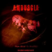 Amduscia - From Abuse To Apostasy ( 2 CD ) (2006)