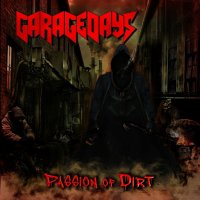 Garagedays - Passion Of Dirt (2014)