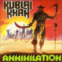 Kublai Khan - Annihilation [US Original Edition] (1987)  Lossless