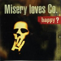 Misery Loves Co - Happy? (1996)