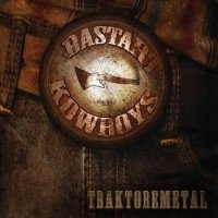 Bastart Kowboys - Traktoremetal (2016)