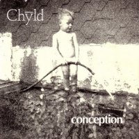 Chyld - Conception (1988)