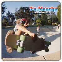 Fu Manchu - The Action Is Go (1997)