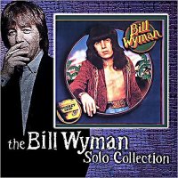 Bill Wyman - The Bill Wyman Solo Collection (2006)